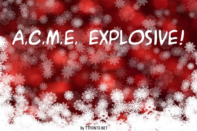 A.C.M.E. Explosive! example